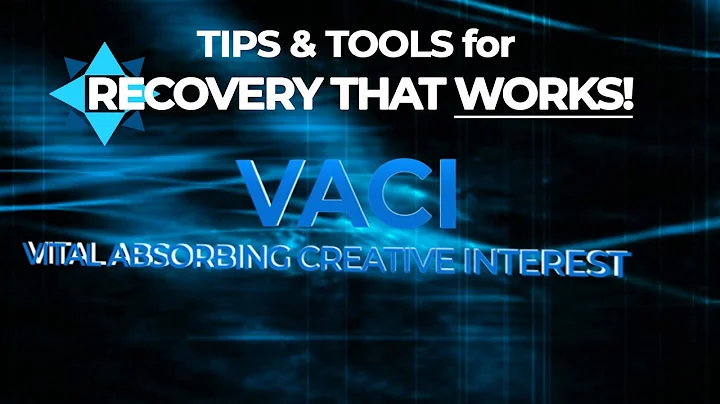 Vital Absorbing Creative Interest Exercise (VACI) - TIPS & TOOLS for RECOVERY that WORKS! EP6