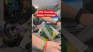 30min of VEX Override intake prototyping #vex #vexrobotics #vexroboticscompetition