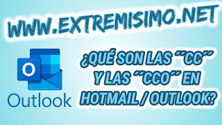 Qué Dierencias Hay Entre Los Cc Y Los Cco En Hotmail Y Outlook?