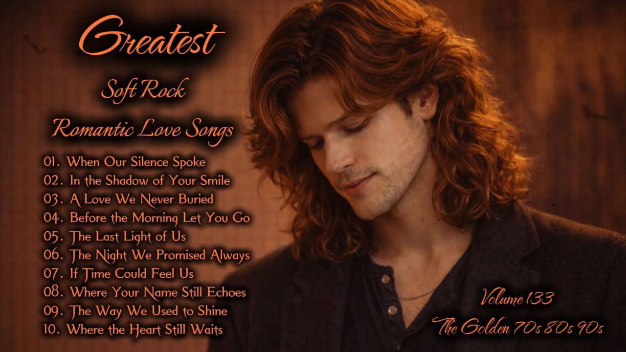Greatest Hits Romantic Love Songs | Soft Rock 70s, 80s, 90s | When Our Silence Spoke | Vol.133