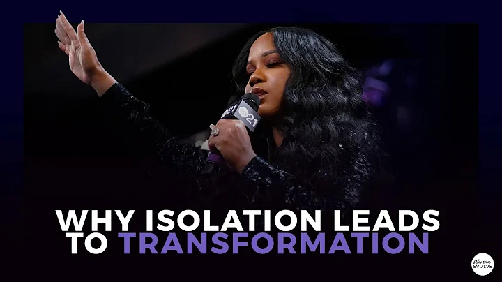 Why Isolation Leads To Transformation X Sarah Jake...