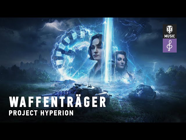 World of Tanks Official Soundtrack: Waffenträger: Project Hyperion class=
