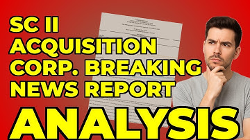 My Key Takeaway from SC II Acquisition Corp