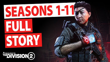 Seasons 1-11 FULL STORY || The Division 2 || Video Compilation