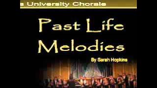Past Life Melodies by Sarah Hopkins   Biola University Chorale Fall 2005   YouTube