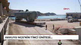 Akkuyu NGS'nı̇n 1’inci ünı̇tesı̇nde buhar kızdırıcı-ayırıcıların montajı tamamlandı