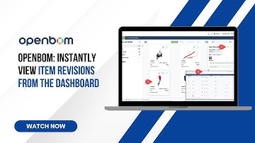 OpenBOM: Instantly View Item Revisions from the Dashboard