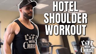 Day In The Lift: Episode 10 | Hotel Shoulder Workout