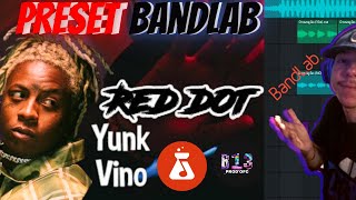 Preset Yunk Vino- (Red Dot ) #bandlab #trapbr #yunkvino screenshot 5