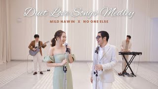 Lagu Duet Cinta Medley - Mild Nawin X No One Else (Cinta Tanpa Akhir, Keberuntungan, Jalan Kembali ke Cinta dan banyak lagi)