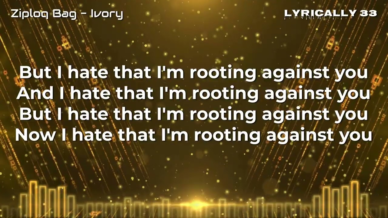 Watch Ziploq bag - Ivory (Lyrics) on YouTube Watch Ziploq bag - Ivory (Lyrics) on YouTube