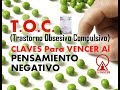 TOC:  VENCIENDO EL PENSAMIENTO NEGATIVO