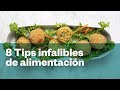 8 Tips infalibles de alimentación