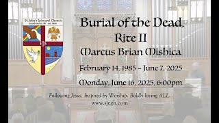 Burial of the Dead for Marcus Brian Mishica (June 16, 2025)