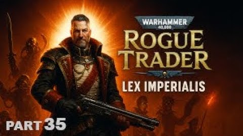 Save the Reactor, Aurora Falls | Warhammer 40000: Rogue Trader - Vigilant Lex Imperialis - Part 35