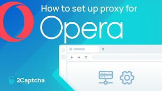 Effortless Proxy Setup for Opera: Your Ultimate Guide!