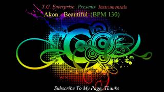 Akon - Beautiful (Instrumental) (BPM 130)