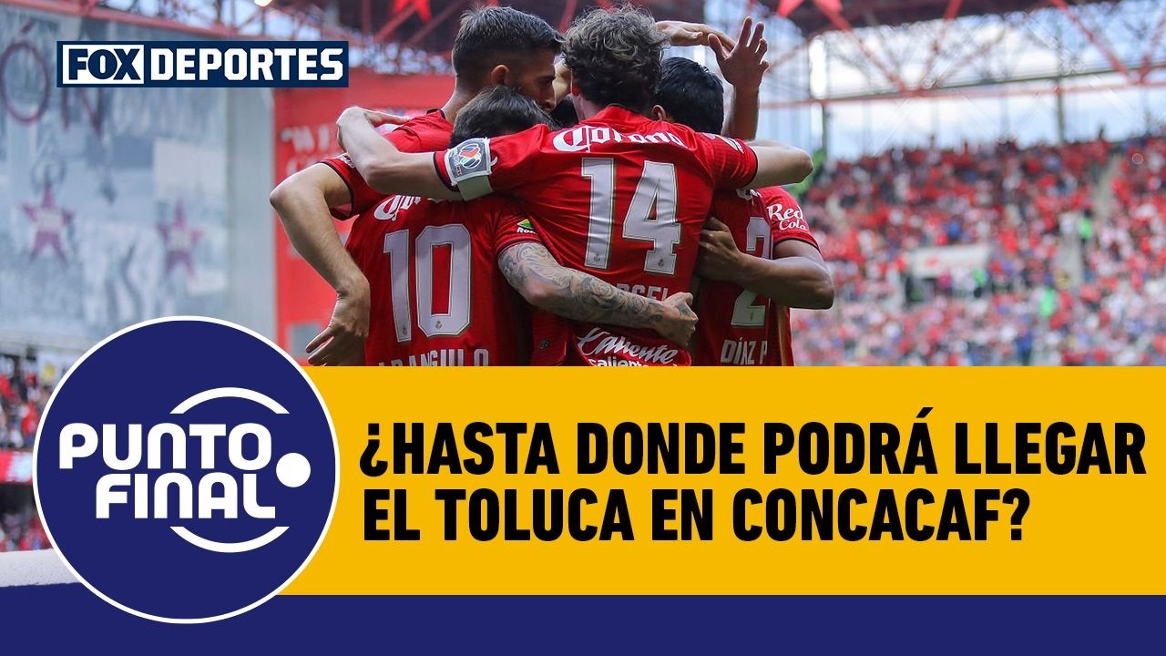👀👹 SAN DIEGO FC vs TOLUCA, ¿hasta dónde puede llegar el BICAMPEÓN en la CONCACAF? | Punto Final