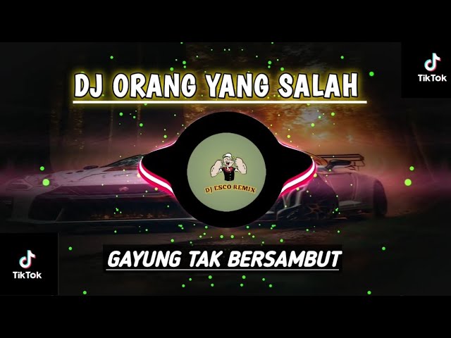 DJ ORANG YANG SALAH  REMIX SLOW BASS VIRAL TIKTOK TERBARU 2023 class=
