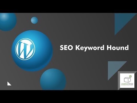 Build and Track Keyword Lists With The SEO Keyword Hound Plugin for WordPress by CreativeMinds