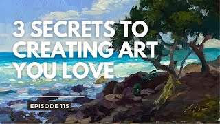 3 Secrets to Creating Art You Love