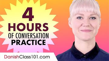 4 Hours of Danish Conversation Practice - Improve Speaking Skills