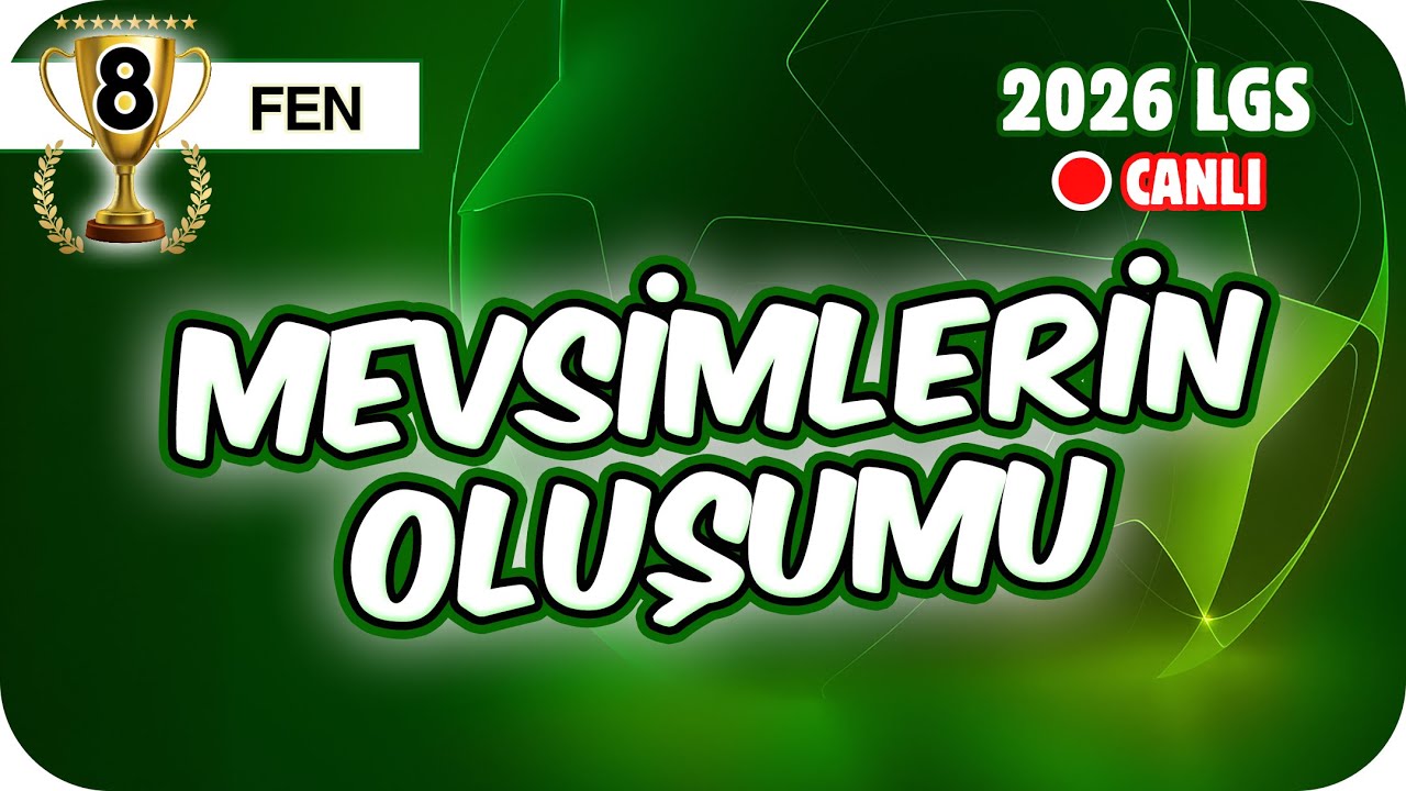 Mevsimlerin Oluşumu 📗 8FEN1 #2026LGS