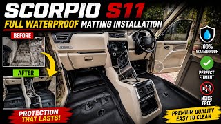🔥 Scorpio S11 Full Waterproof Matting Installation | Before & After 😍 | Premium Interior Upgrade
