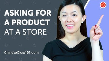 Learn How to Ask for a Product at a Store in Chinese | Can Do #15