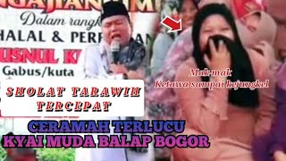 Ceramah Lucu sunda || Imam Express Sholat Tarawih || Kyai Balap Muda Bogor