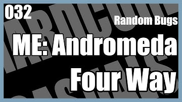 Mass Effect: Andromeda - Random Bugs