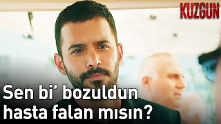 Benim Olanı Alacaksan Önce Beni İkna Edeceksin! | Kuzgun