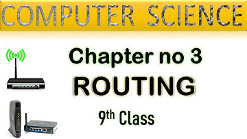 Routing |Understand a router | Routing process |Chapter no 3 Computer | Science new book 9th class.