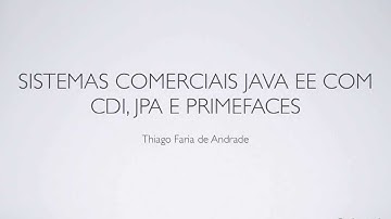 Curso Java EE: Introdução ao curso de Sistemas Comerciais Java EE