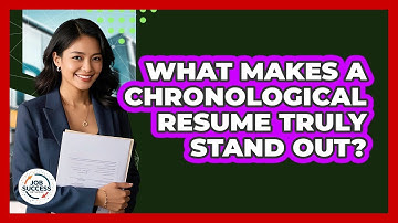 What Makes A Chronological Resume Truly Stand Out? - Job Success Network