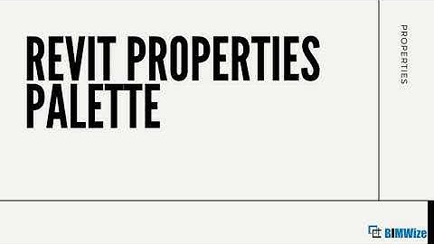 Explaining Properties Panel in Revit - Introduction