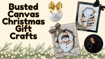 The Busted Canvas Craft Tutorial | Christmas Crafting Gift Ideas | Easy Crafting Ideas | DIY Gift