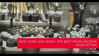 Best pawn shops in Manhattan NYC | New York One Pawn