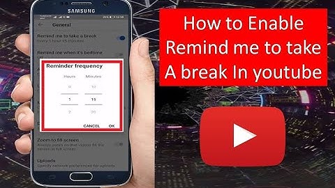 How To Enable Remind Me To Take A Break In Youtube