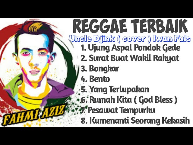 Reggae Terbaik || Uncle Djink ( cover ) Iwan Fals || FAHMI AZIZ class=