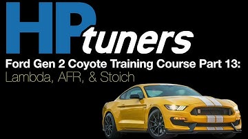 HP Tuners Ford Gen 2 Coyote Training Part 13: Lambda, AFR, & Stoich | Evans Performance Academy