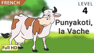 Punyakoti, la Vache: Apprendre le Français avec sous-titres - Histoire pour enfants et adultes