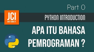 Apa Itu Bahasa Pemrograman? :  Pengenalan Python - Part 0