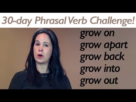 PHRASAL VERB GROW