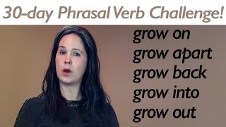 PHRASAL VERB GROW screenshot 5