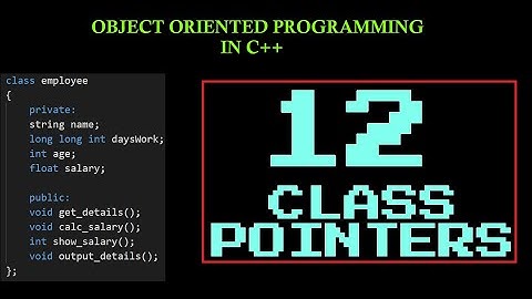 Object Oriented Programming in C++ | Class Pointers