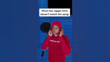 When The Rapper Intro Doesn T Match The Song 