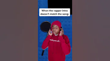 When the rapper intro doesn’t match the song 😂