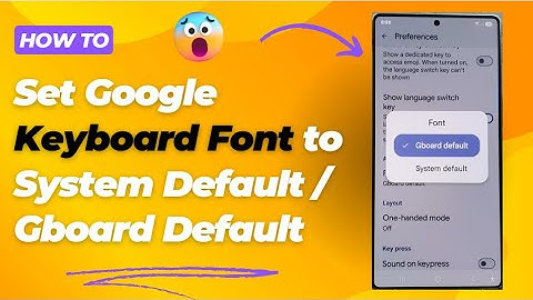 How to Set Google Keyboard Font to System Default / Gboard Default on Galaxy S25/S25+/Ultra
