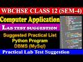 Computer Application | Practical Lab Test Suggestion | Python Practical Exam | SQL Practical Exam